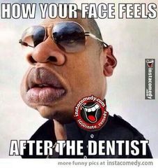 Your face feels after the dentist